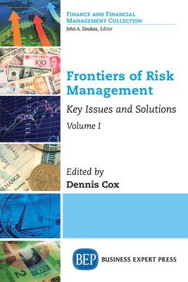 Frontiers of Risk Management, Volume I 1