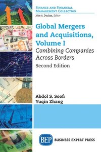 bokomslag Global Mergers and Acquisitions, Volume I
