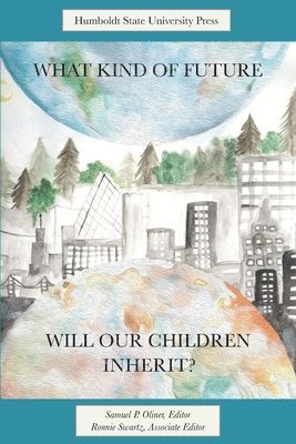 What Kind of Future Will Our Children Inherit? 1