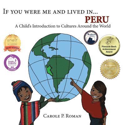 Roman C P, Carole P. Roman, Carole P., Roman - If You Were Me & Lived in Peru, Häftad