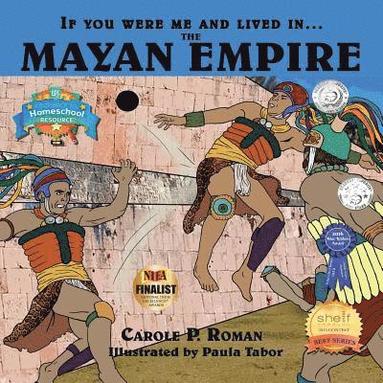 bokomslag If You Were Me and Lived in... the Mayan Empire