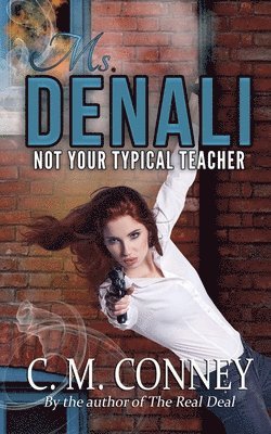 Ms Denali: Not Your Typical Teacher 1