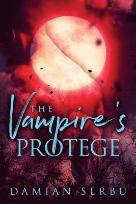 Damian Serbu - Vampire's Protege, Häftad. Tillgänglighet: Lägg i varukorg