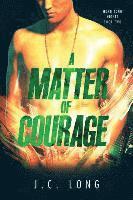 A Matter of Courage 1