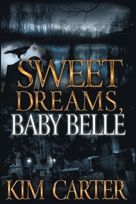 Sweet Dreams, Baby Belle 1