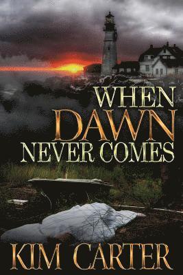 Kim Carter - When Dawn Never Comes, Häftad