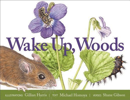 Shane Gibson, Gillian Harris, Michael A. Homoya, Michael A Homoya - Wake Up, Woods, Inbunden