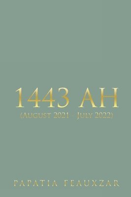 Papatia Feauxzar - 1443 Ah: (August 2021 - July 2022), Häftad