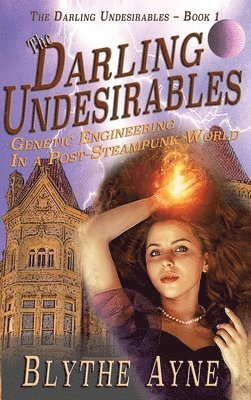 Blythe Ayne - Darling Undesirables, Inbunden