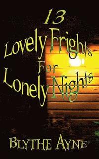 bokomslag 13 Lovely Frights for Lonely Nights
