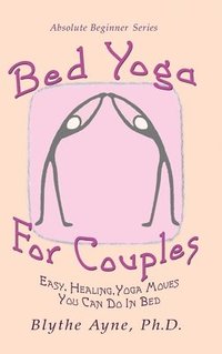 bokomslag Bed Yoga for Couples