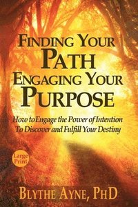 bokomslag Finding Your Path, Engaging Your Purpose