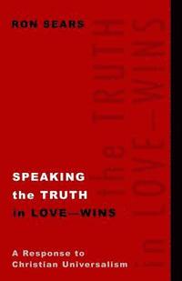 bokomslag Speaking the Truth in Love - Wins: A Response to Christian Universalism