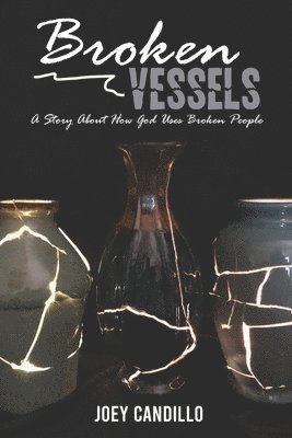 Broken Vessels 1
