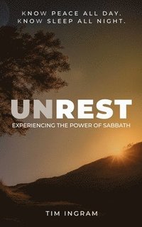 bokomslag Unrest: Experiencing the Power of Sabbath
