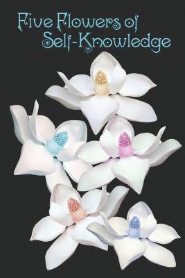 bokomslag Five Flowers of Self-Knowledge