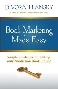 bokomslag Book Marketing Made Easy: Simple Strategies for Selling Your Nonfiction Book Online