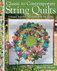 bokomslag Classic to Contemporary String Quilts