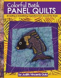 bokomslag Colorful Batik Panel Quilts