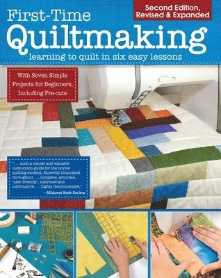 bokomslag First-Time Quiltmaking, New Edition