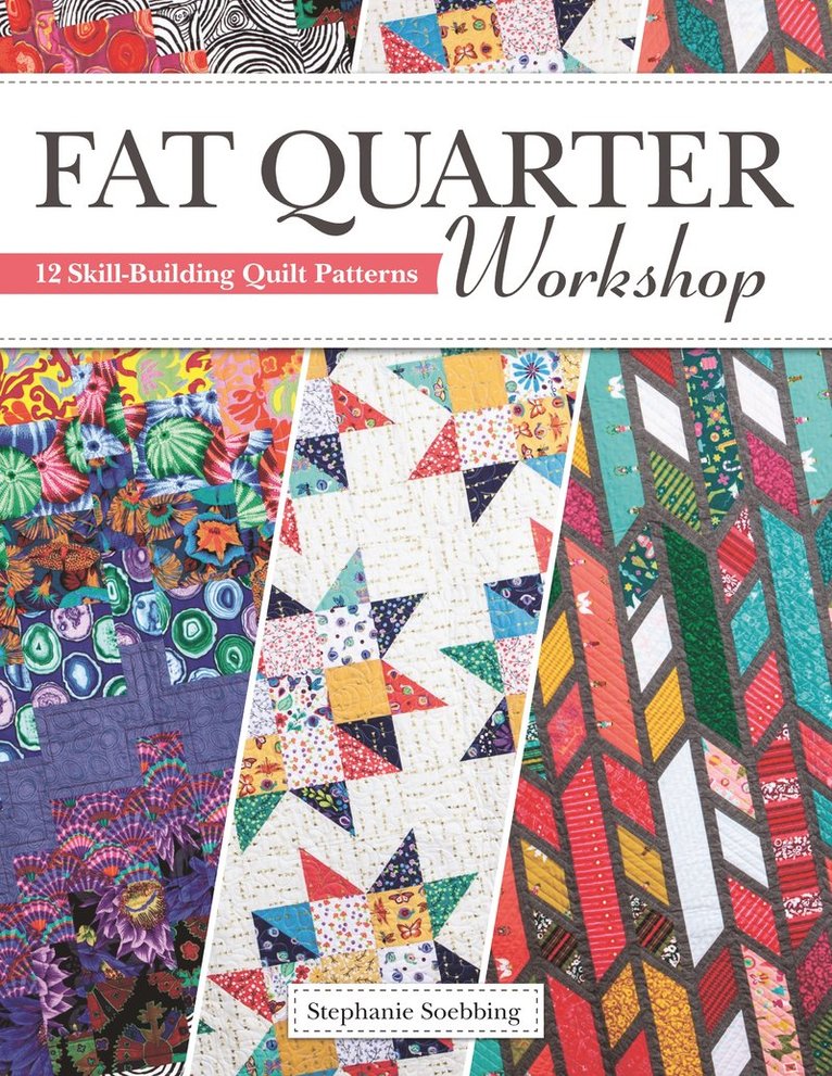 Stephanie Soebbing - Fat Quarter Workshop, Häftad