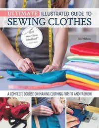 bokomslag Ultimate Illustrated Guide to Sewing Clothes