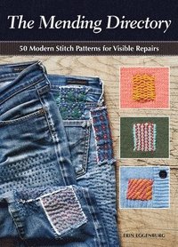 bokomslag The Mending Directory: 50 Modern Stitch Patterns for Visible Repairs