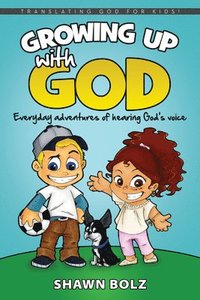 bokomslag Growing Up with God