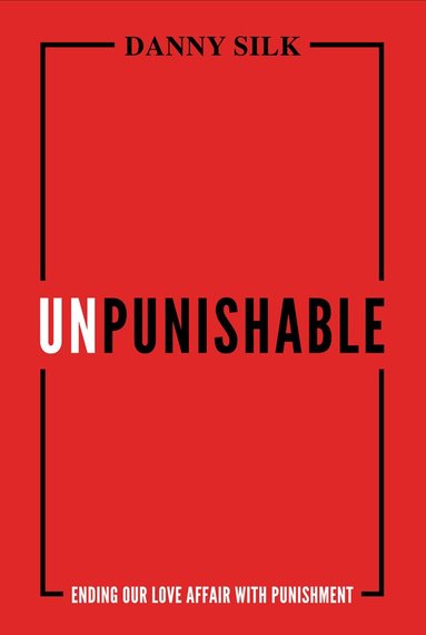 Danny Silk - Unpunishable, Häftad