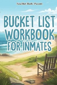 bokomslag Bucket List Workbook For Inmates
