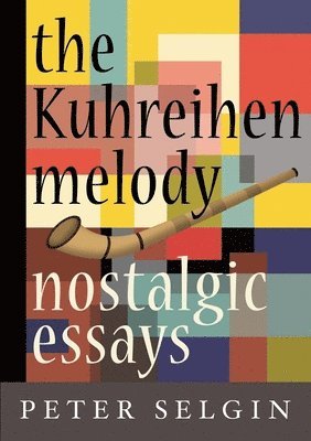 Peter Selgin - Kuhreihen Melody, Häftad