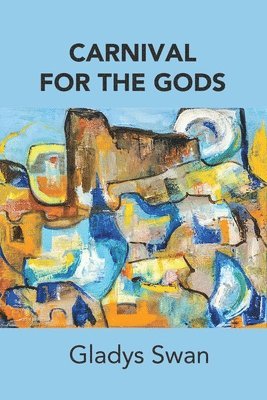 Swan, G: CARNIVAL FOR THE GODS 1