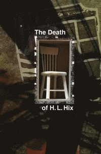 bokomslag The Death of H. L. Hix