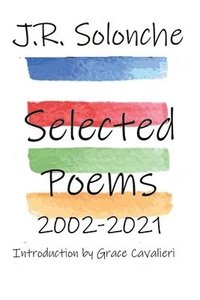 bokomslag J.R. Solonche Selected Poems 2002-2021
