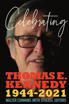 Walter Cummins, Renée Ashley, Mark Hillringhouse - Celebrating Thomas E. Kennedy, Häftad