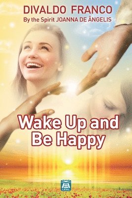 Wake up and be happy 1