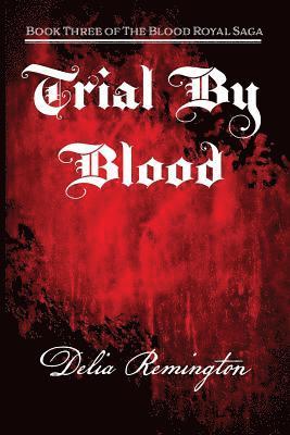 Delia Remington - Trial By Blood, Häftad