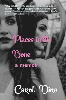 Places in the Bone: A Memoir 1