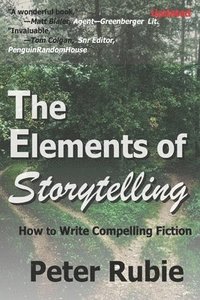 bokomslag The Elements of Storytelling: How to Write Compelling Fiction