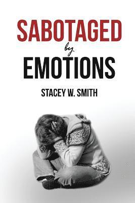 Sabotaged by Emotions 1