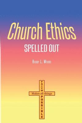bokomslag Church Ethics Spelled Out