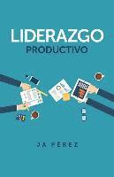 bokomslag Liderazgo Productivo