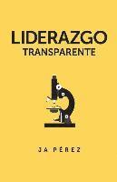 J. A. Perez - Liderazgo Transparente, Häftad