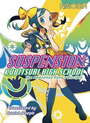 bokomslag Suspension: Kubitsuri High School - The Nonsense User's Disciple