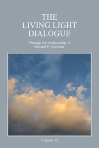 bokomslag The Living Light Dialogue Volume 12