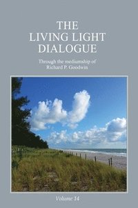 bokomslag The Living Light Dialogue Volume 14