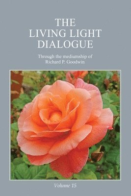 bokomslag The Living Light Dialogue Volume 15