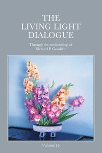 bokomslag Living Light Dialogue Volume 16
