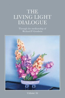 bokomslag Living Light Dialogue Volume 16