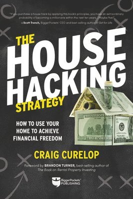 The House Hacking Strategy: How to Use Your Home to Achieve Financial Freedom 1